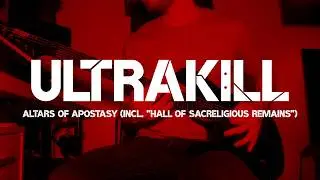 ULTRAKILL - Altars of Apostasy (incl. 