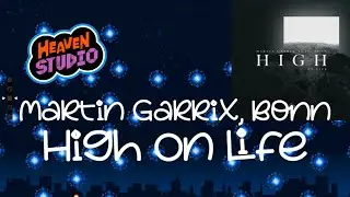 (Heaven Studio Custom Remix) Martin Garrix feat. Bonn - High On Life