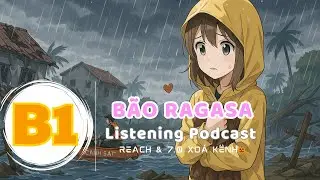 🎧 Практика аудирования английского языка, уровень B1 &mdash; Ragasa Storm &mdash; | Подкаст &laquo;Аудирование англ...