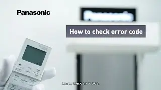 Panasonic How to Check Error Code for Residential Air Conditioner