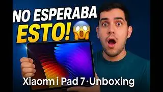 Xiaomi Pad 7 – Unboxing y primeras impresiones 