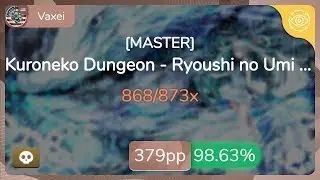 Vaxei | Kuroneko Dungeon - Ryoushi no Umi no Lindwurm [MASTER] +SD 98.63% {#5 FC} - osu!