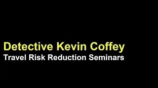 Kevin Coffey Travel Safety Seminars