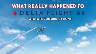 What really happened to Delta 89 || ATC Communications || Fuel Dump over California?!