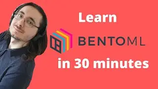 How to Deploy ML Models in Production with BentoML