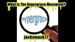 What Is The Hypergrace Movement?
