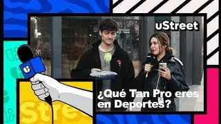 ❓ &iquest;QU&Eacute; TAN PRO ERES EN DEPORTES? | USTREET EN UBEAT