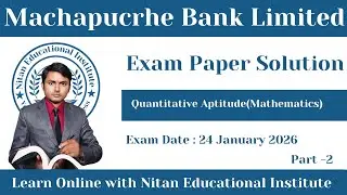 Machhapuchchhre Bank Limited Exam Paper Solution 2026 | Quantitative Aptitude (Maths) | Part-2