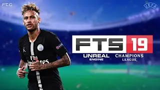 FTS 2019 Android Offline 300 MB UCL Edition Best Graphics