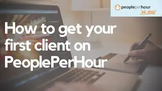 Freelancing: How to get your first client on PeoplePerHour