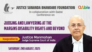 Judging & Lawyering at the Margins Disability Rights &  Beyond | Justice Manmohan Part 1