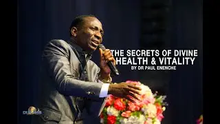 The secrets of Divine health and vitality part  2 -Dr pst Paul Enenche