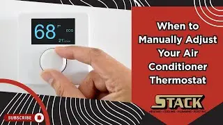 When to Manually Adjust Your Air Conditioner Thermostat