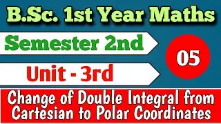 Part 2 / Double Integral in Polar Coordinate / Lec. 05 / 2nd semester / bsc maths
