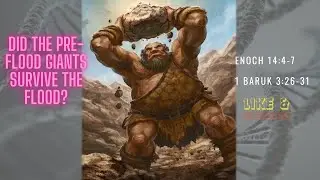 Did the pre flood giants make it through the flood?