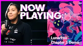 NOW PLAYING: LunarLux Chapter 1 [Demo]