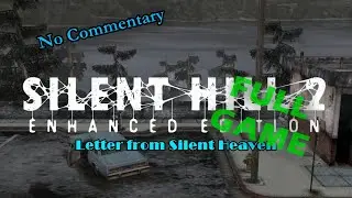 Silent Hill 2: Restless Dreams (2001) Enhanced Edition Full Game No Commentary