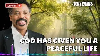 The Peaceful Life God Has Prepared for You | Tony Evans