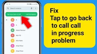 Fix Tap To Go Back To Call Call in Progress Problem 2025?
