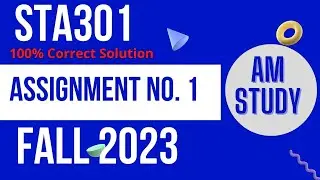 STA301 Assignment 1 Spring 2023 Solution|STA 301|Assignment|Spring 2022|Solution|Virtual University