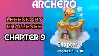 Chapter 9: Legendary Challenge Season 13 &ndash; Archero! 🏹