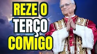 PAPA LEÃO XIV | REZE COMIGO O SANTO TERÇO OFICIAL