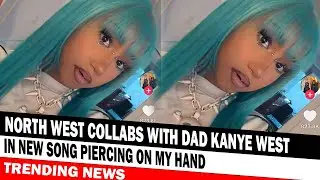 North West Collabs With Dad Kanye West In New Song Piercing On My Hand