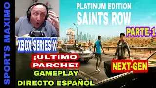 SAINTS ROW PLATINUM EDITION, PARTE-1 Y ULTIMO PARCHE(NEXT-GEN XBOX SERIES X)GAMEPLAY DIRECTO ESPA&Ntilde;OL