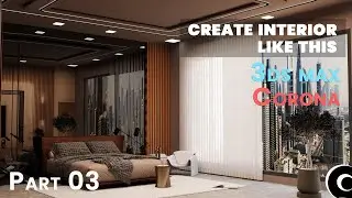 Modern False Ceiling Design in 3ds Max | Step-by-Step Tutorial | Part 03 | Corona Render Guide