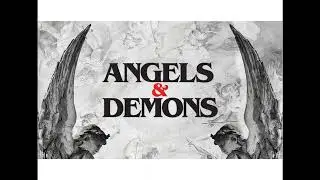 The Angels & Demons Amongst Us