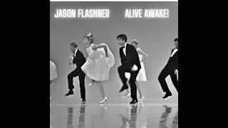 Jason Flashner- 'Alive Awake!'