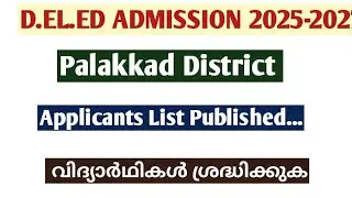 D.EL.ED Admission 2025-2027 | Palakkad District | Applicants List | Kerala D.el.ed