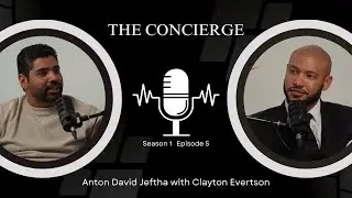 Anton David Jeftha with Clayton Evertson  - The Concierge S1E5