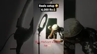 Reels setup 6,000 Rs 💰😱| #shorts #setuptour