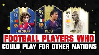 FOOTBALL PLAYERS WHO COULD HAVE PLAYED FOR OTHER NATIONS! 😱🔥| FT. MESSI, RONALDO, GRIEZMANN... etc