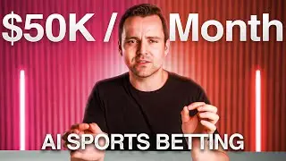 How I Use AI to Make $50,000/Month Sports Betting (Full Breakdown)