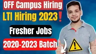 LTI Hiring 2023 Batch | OFF Campus Job Drive | 2020 | 2021 | 2022 | 2023 Batch Hiring | Fresher Jobs