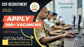 12th Pass Job | CISF HCM & ASI Recruitment 2022 - 540 Job Vacancy | Eligibility Full Details