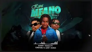 Sunny Voice &ndash; Kwa Mfano (Remix 2) ft. Chenjeu & Lody Music (Audio)