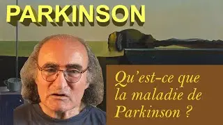 Qu'est-ce que la maladie de Parkinson ? 10 questions, 10 réponses (version 2025)