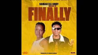 Samantha Kndy feat Docious zm _ Finally - Produced by Genesis Music.
