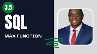 3.5 How to use MAX function in SQL | SQL Full Course for Beginners | By Carl Huff