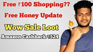 Amazon ₹524 Cashback Offer, Free Honey Sample Update, Wow Products Sale, Amazon Pantry Offer