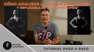Aprendé a replicar la iluminación de tus fotografías favoritas. Tutorial paso a paso!