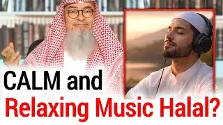 Clam and Relaxing Music in Islam Without Haram Lyrics | Sheikh Assim Al Hakeem