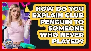 How Do You Explain Club Penguin To Someone Who Never Played? - I'm a 2000s Baby