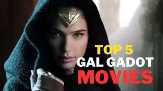 Top 5 Gal Gadot Movies | Best Movies Gal Gadot