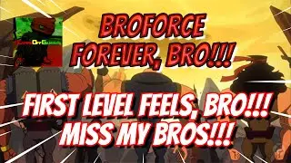 First Level Feels, BRO! MISS MY BROS! - Broforce Forever (Xbox Series X) - Cappsoffgaming