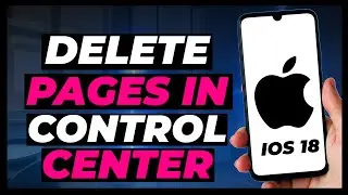 How to Delete Pages in Control Center on iPhone - iOS 18