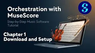 Основы работы с MuseScore | Глава 1. Скачать и установить